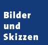 Bilder und Skizzen